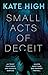 Small Acts of Deceit by Kate High