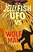 JELLYFISH UFO vs WOLF MAN by Geoff Carter