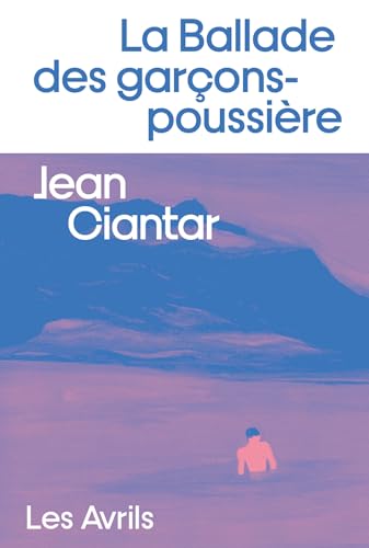 La Ballade des garçons-poussière (French Edition)