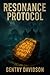 Resonance Protocol: A Thril...