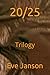 20/25: Trilogy