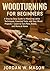 Woodturning for Beginners: ...