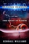 Thing BEYOND REASON: First Contact the Becoming (THING Trilogy #3)
