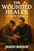 The Wounded Healer: A Every...