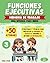 FUNCIONES EJECUTIVAS: (3) MEMORIA DE TRABAJO (Guía integral para niños): Estrategias y técnicas para fortalecer la MEMORIA DE TRABAJO y aprender a RETENER LA INFORMACIÓN. (Spanish Edition)