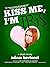Kiss Me, I'm Iris