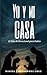 Yo y mi Casa by Daniel J. Hernández Cruz