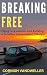 Breaking Free: Living in a ...