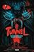 Le tunnel
