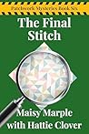 The Final Stitch by Maisy Marple