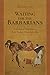 Waiting for the Barbarians by Minghui Hu