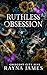 Ruthless Obsession: Crescent City Sins (Rayna James)