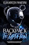 Backpack Of Temptation by Elisabeth Martini