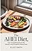 The AHEI Diet : Your Comple...