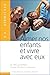 Aimer nos enfants et vivre avec eux by Ernst-August Bremicker