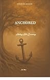 Anchored: Abiding...