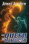 The Queen of all Viruses by Jonni  Jordyn
