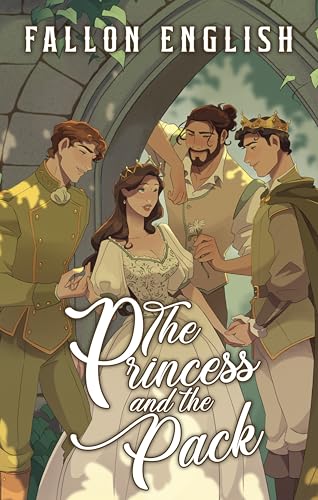 The Princess and the Pack (Rebellious Royals Omegaverse, #1)