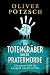 Der Totengräber und die Pra...