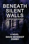 Beneath Silent Walls: A Psychological Thriller of Secrets, Power, and Redemption Beneath Silent Walls: A Psychological Thriller of Secrets, Power, and Redemption