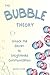 The Bubble Theory: Unlock t...