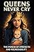 Queens Never Cry: The Power...