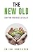 The New Old: Crafting Your ...