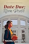 Date Due: Upon Death: An Ava S. Kelly Military Librarian Mystery (Date Due Series Book 1)