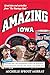 Amazing Iowa by Michelle Murray