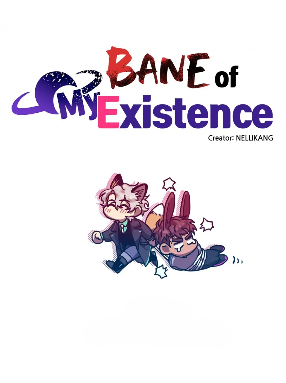 Bane of My Existance [우주 최악의 그녀석 / The Worst Guy in the Universe]: Volume 1 (Bane of My Existance, #1)