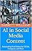 AI in Social Media Content:...