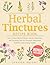 Herbal Tinctures Recipe Boo...