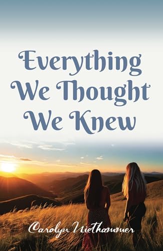 Everything We Thought We Knew (Kindle Edition)