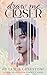 Draw Me Closer : CLOSER: An MM K-Pop Romance Series