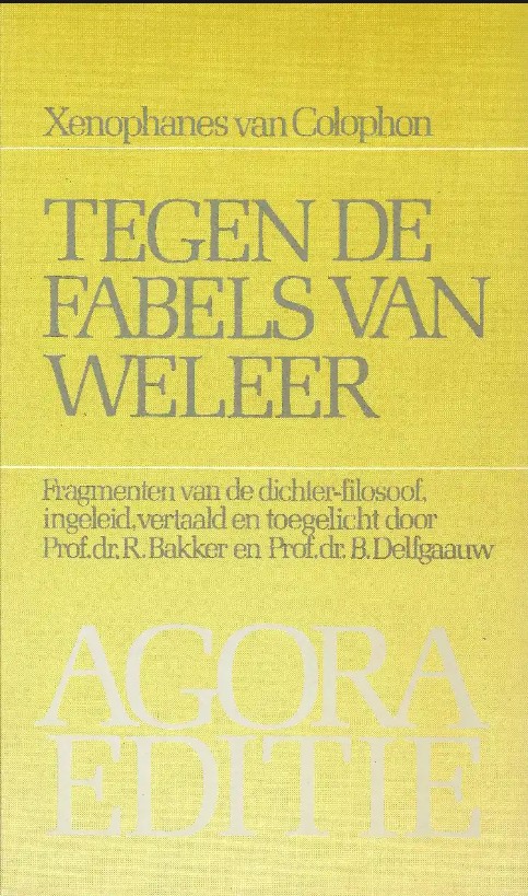 Tegen de fabels van weleer: fragmenten van de dichter-filosoof
