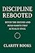 Discipline Rebooted by Clarity Books