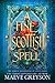 A Fine Scottish Spell by Maeve Greyson