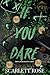 If You Dare (The Dare Duet #1; Monarch Prep Society #1)