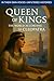 Queen of Kings: The World A...