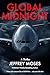 GLOBAL MIDNIGHT by Jeffrey Moses