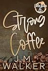 Strong Coffee