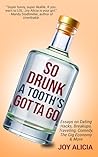 So Drunk A Tooth'...