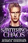 Shattering Chaos