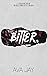 Burnt, Bitter, Better by Ava Jay