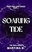 Soaring Tide: When two lost souls meet... (The Tidal Series Book 1)