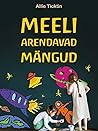 Meeli arendavad m...