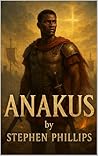 Anakus by Stephen Phillips