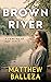 Brown River