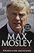 Formula One and Beyond by Max Mosley
