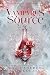 The Vampyres' Source: The Complete Series (The Vampyres’ Source)
